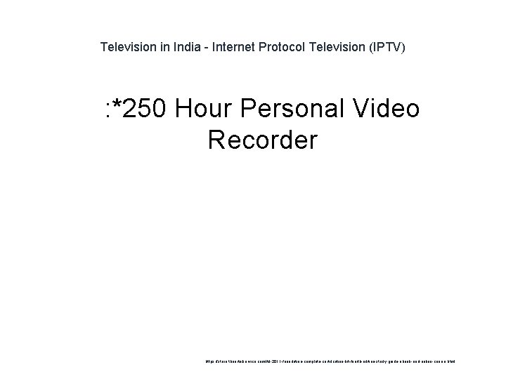 Television in India - Internet Protocol Television (IPTV) 1 : *250 Hour Personal Video