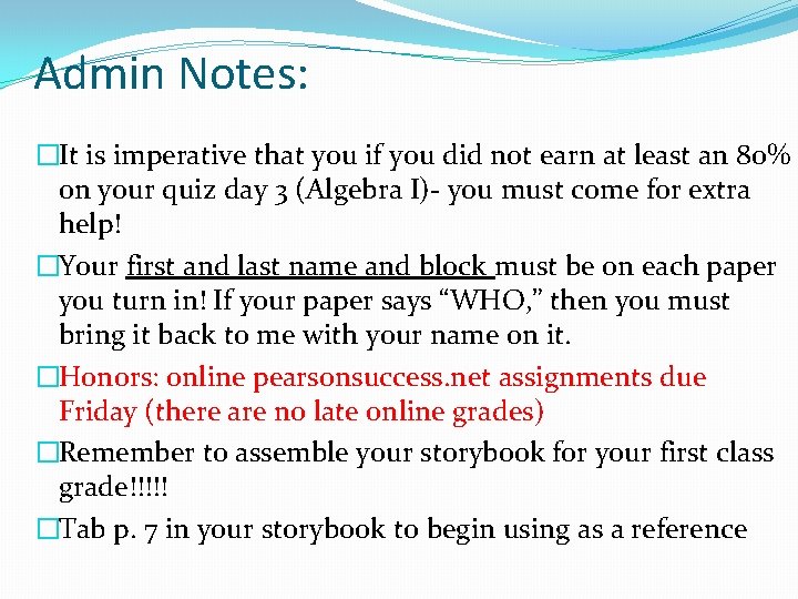 Admin Notes: �It is imperative that you if you did not earn at least