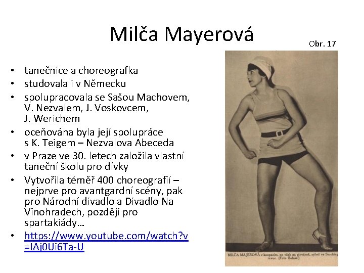 Milča Mayerová • tanečnice a choreografka • studovala i v Německu • spolupracovala se