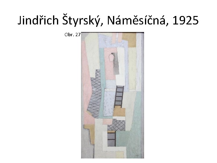 Jindřich Štyrský, Náměsíčná, 1925 Obr. 27 