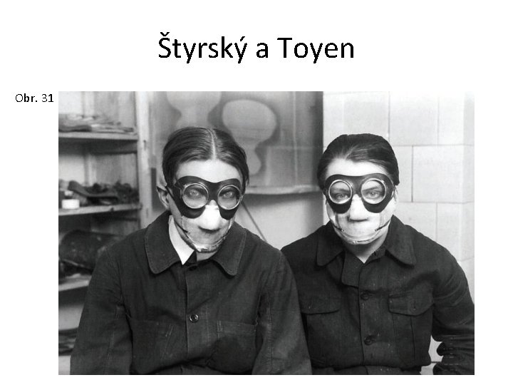 Štyrský a Toyen Obr. 31 