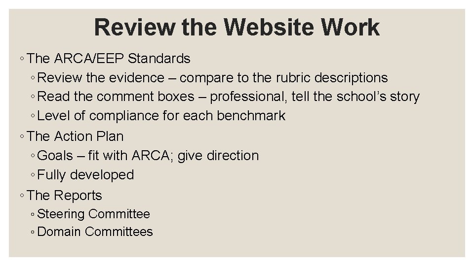 Review the Website Work ◦ The ARCA/EEP Standards ◦ Review the evidence – compare
