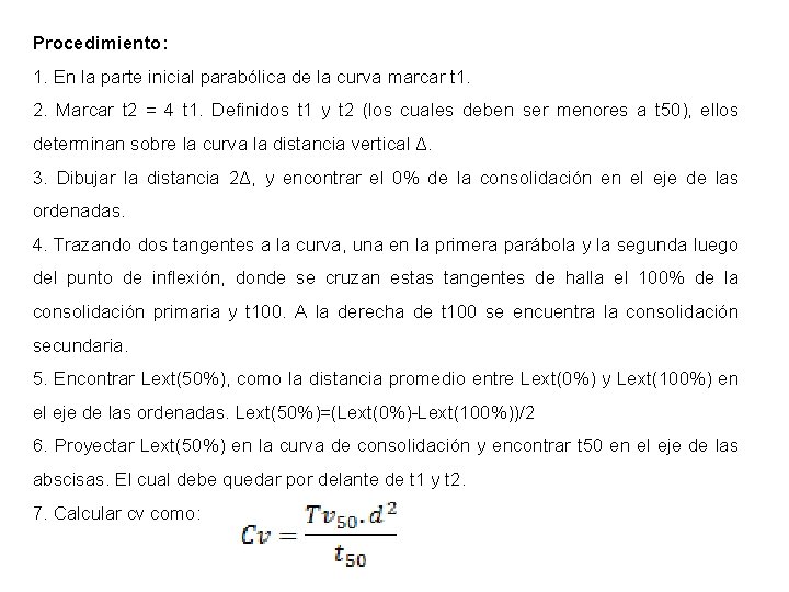 Procedimiento: 1. En la parte inicial parabólica de la curva marcar t 1. 2.