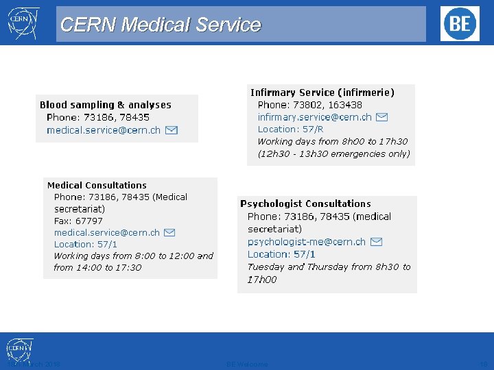 CERN Medical Service 18 th March 2018 BE Welcome 18 