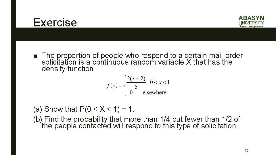 Exercise ■ The proportion of people who respond to a certain mail-order solicitation is
