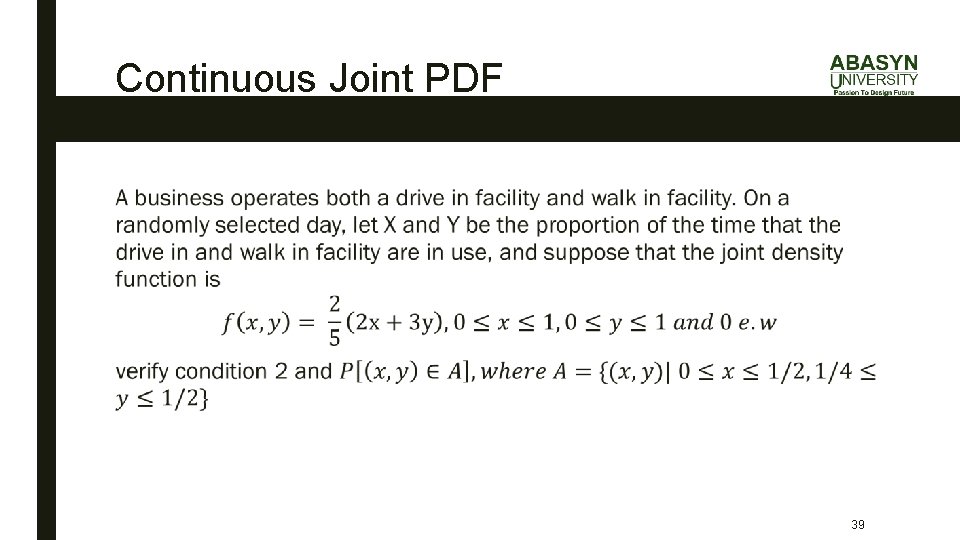 Continuous Joint PDF ■ 39 