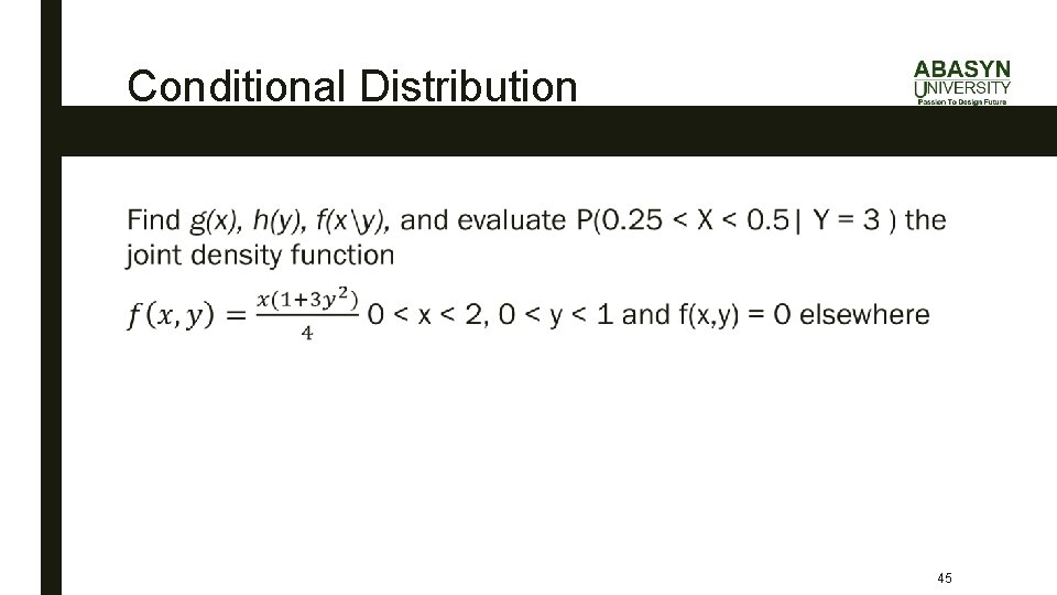 Conditional Distribution ■ 45 