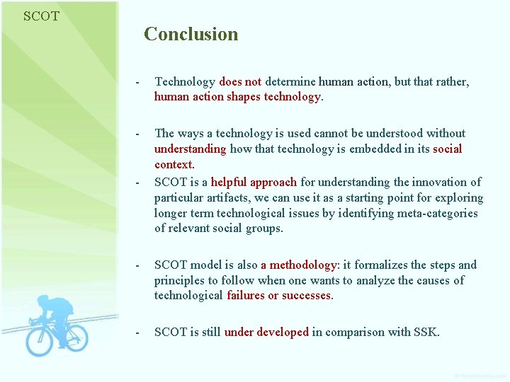 SCOT Conclusion - Technology does not determine human action, but that rather, human action