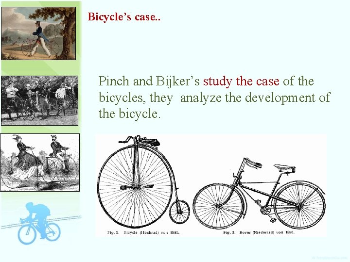 SCOT Bicycle’s case. . Pinch and Bijker’s study the case of the bicycles, they