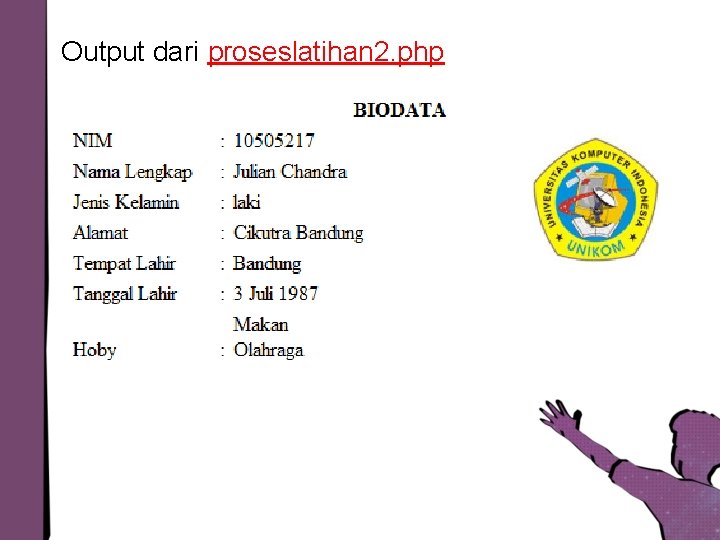 Output dari proseslatihan 2. php 
