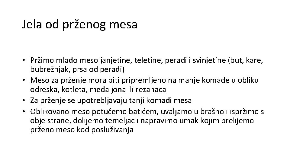 Jela od prženog mesa • Pržimo mlado meso janjetine, teletine, peradi i svinjetine (but,