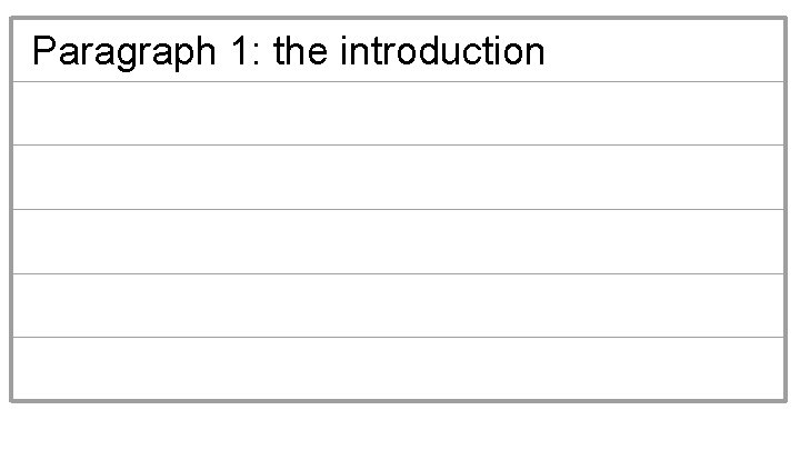 Paragraph 1: the introduction 