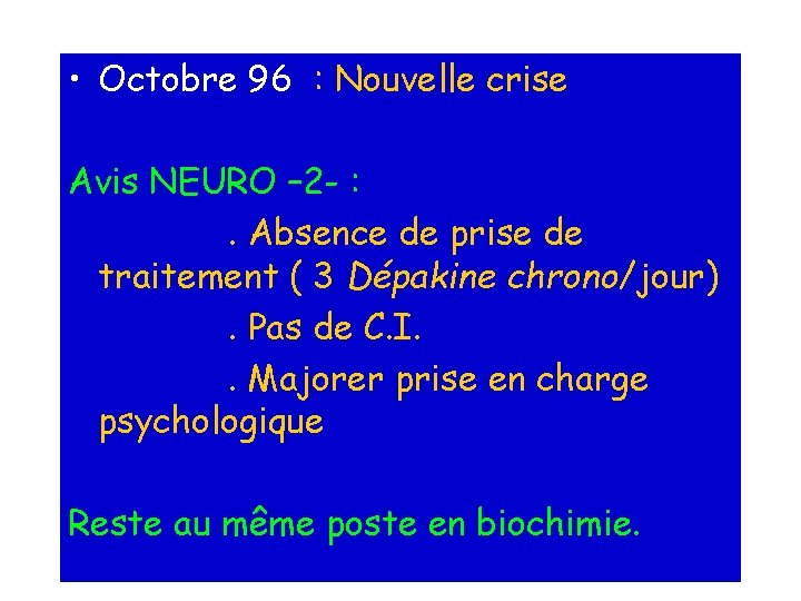  • Octobre 96 : Nouvelle crise Avis NEURO – 2 - : .