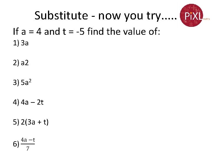 Substitute - now you try. . . 