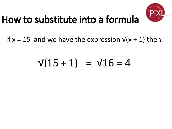 How to substitute into a formula If x = 15 and we have the