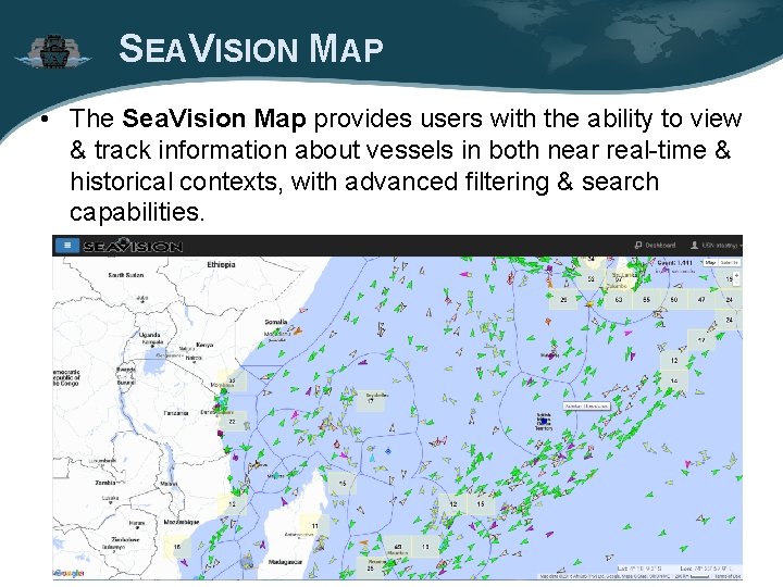 SEAVISION MAP • The Sea. Vision Map provides users with the ability to view SEAVISION MAP • The Sea. Vision Map provides users with the ability to view
