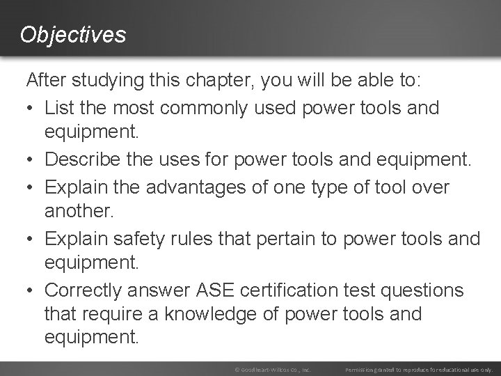 Objectives After studying this chapter, you will be able to: • List the most