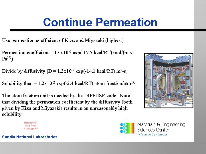 Continue Permeation Use permeation coefficient of Kizu and Miyazaki (highest) Permeation coefficient = 1.