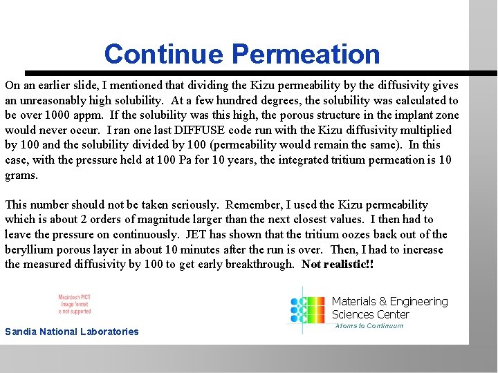 Continue Permeation On an earlier slide, I mentioned that dividing the Kizu permeability by