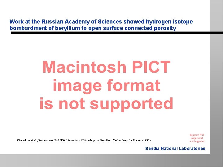 Work at the Russian Academy of Sciences showed hydrogen isotope bombardment of beryllium to