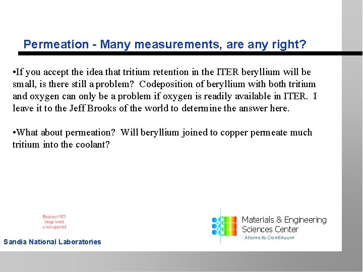 Permeation - Many measurements, are any right? • If you accept the idea that