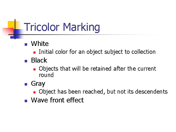 Tricolor Marking n White n n Black n n Objects that will be retained