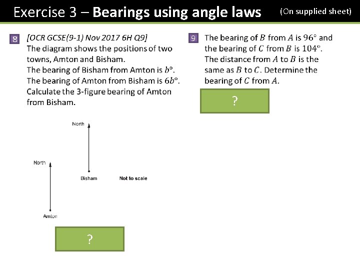 Exercise 3 – Bearings using angle laws 9 8 ? ? (On supplied sheet)