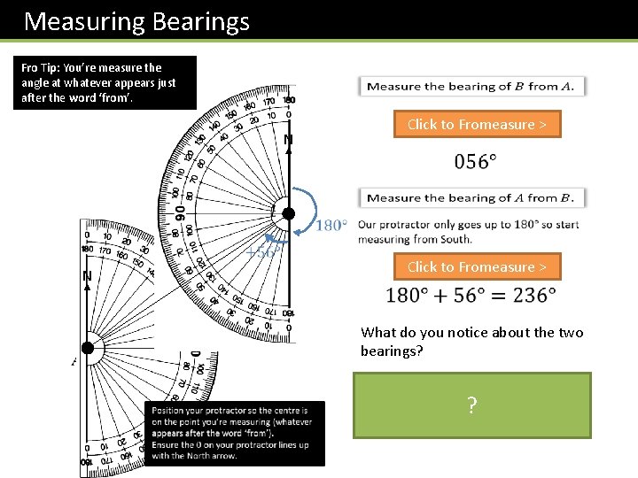 Measuring Bearings Fro Tip: You’re measure the angle at whatever appears just after the