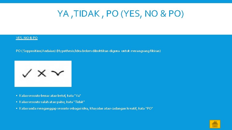 YA , TIDAK , PO (YES, NO & PO) YES, NO & PO PO