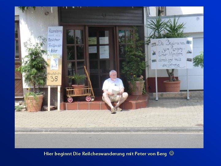 Hier beginnt Die Reilcheswanderung mit Peter von Berg 