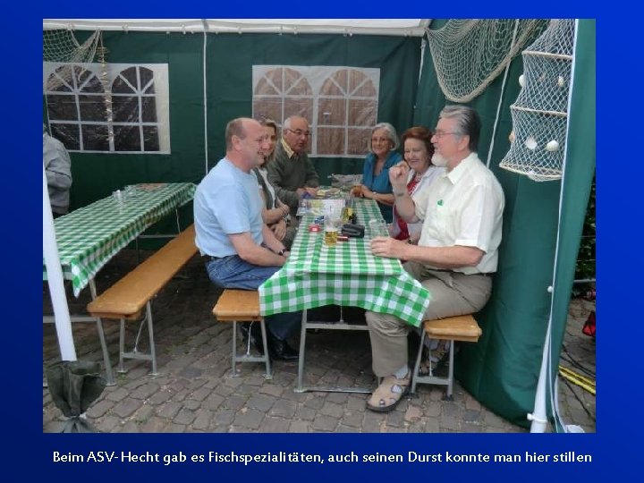 Beim ASV-Hecht gab es Fischspezialitäten, auch seinen Durst konnte man hier stillen 