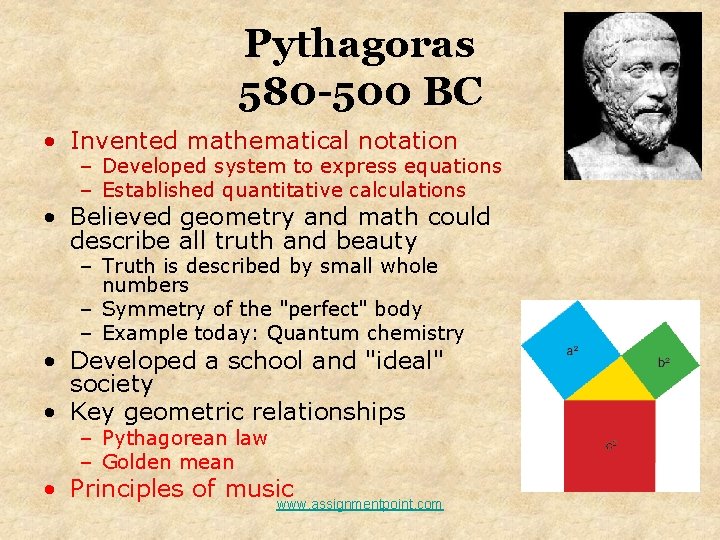 Pythagoras 580 -500 BC • Invented mathematical notation – Developed system to express equations