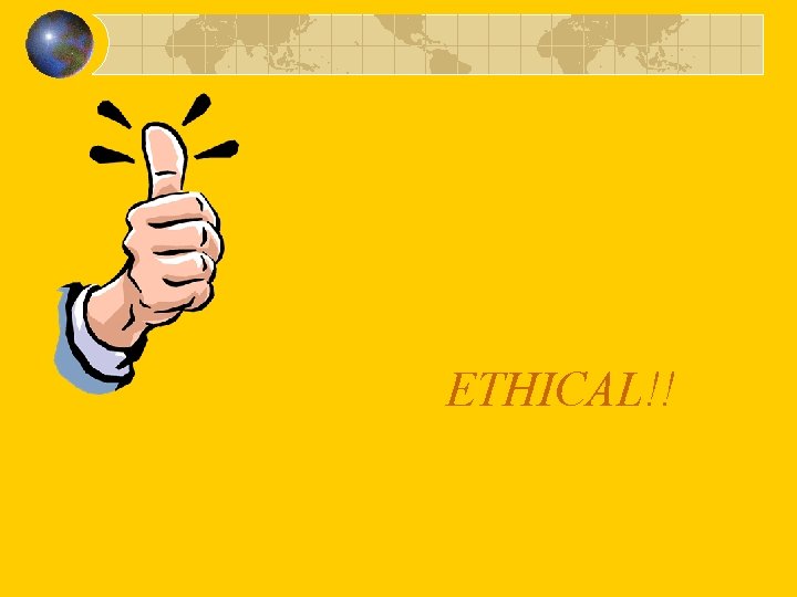 ETHICAL!! 