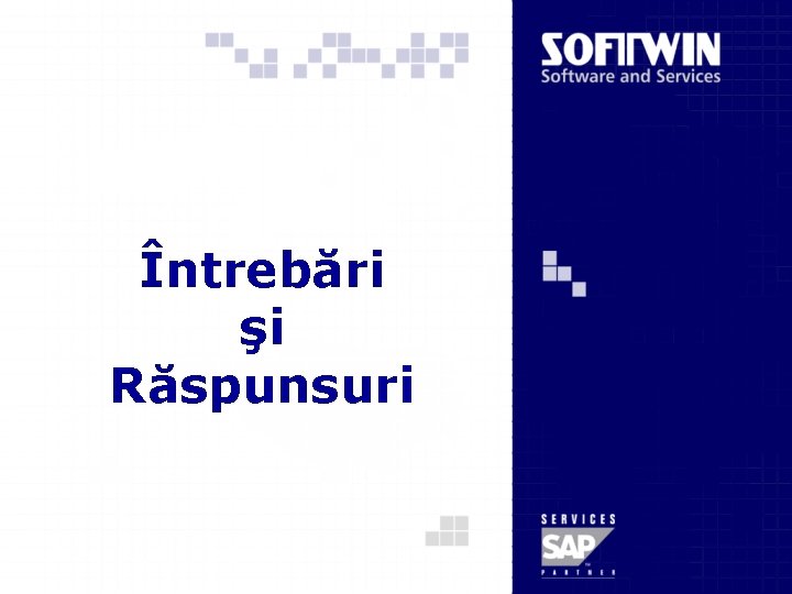 Întrebări şi Răspunsuri Întrebări şi Răspunsuri
