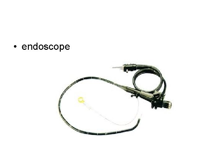  • endoscope 