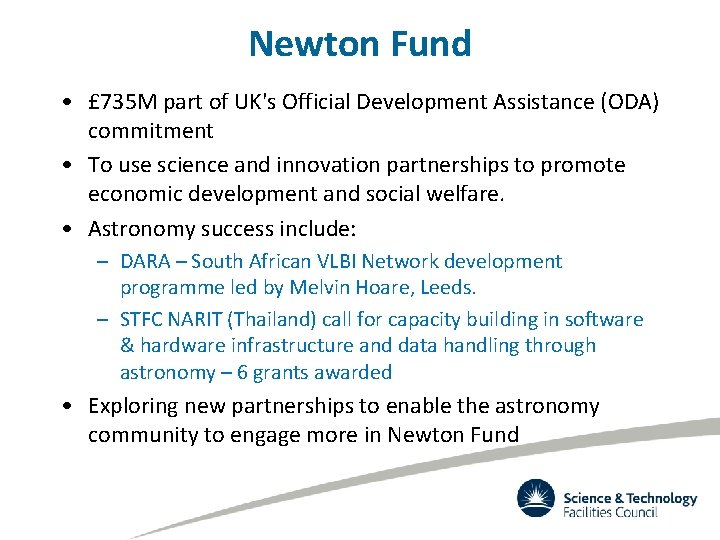 Newton Fund • £ 735 M part of UK's Official Development Assistance (ODA) commitment