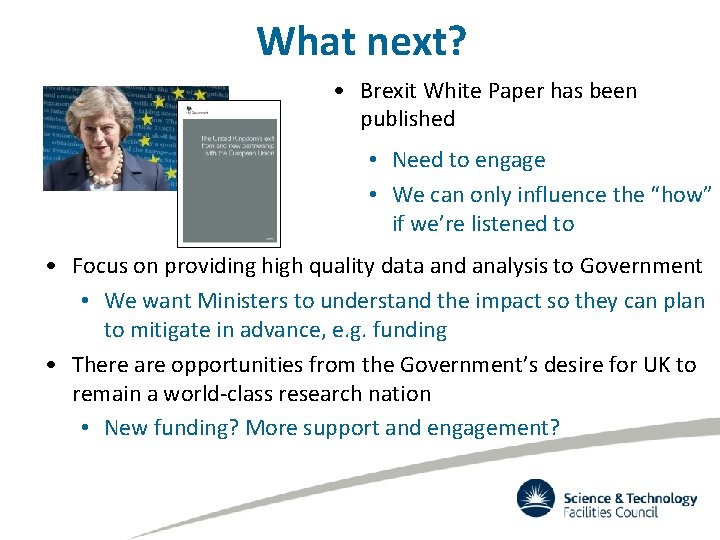 What next? • Brexit White Paper has been published • Need to engage •