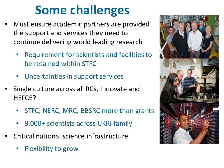 Some challenges • Must ensure academic partners are provided the support and services they