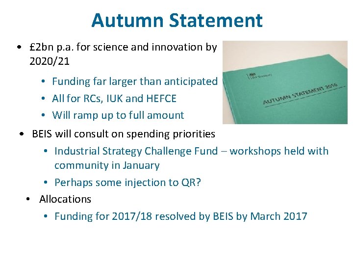 Autumn Statement • £ 2 bn p. a. for science and innovation by 2020/21