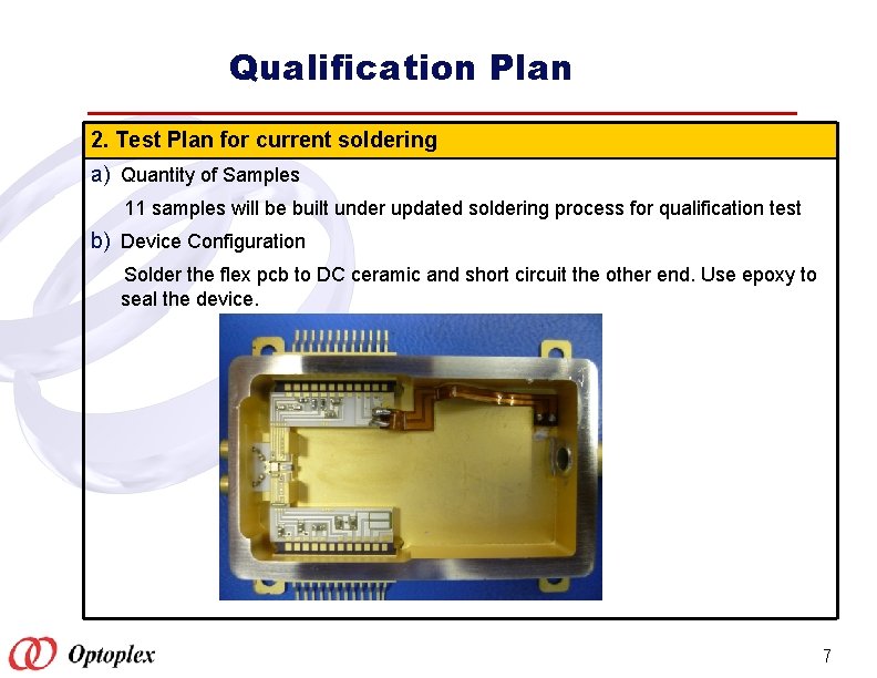 Qualification Plan 2. Test Plan for current soldering a) Quantity of Samples 11 samples