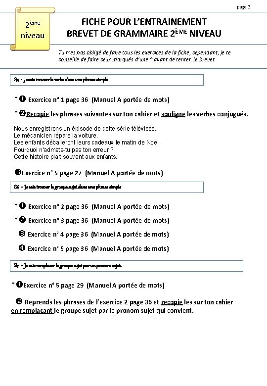 page 3 2ème niveau FICHE POUR L’ENTRAINEMENT BREVET DE GRAMMAIRE 2ÈME NIVEAU Tu n’es