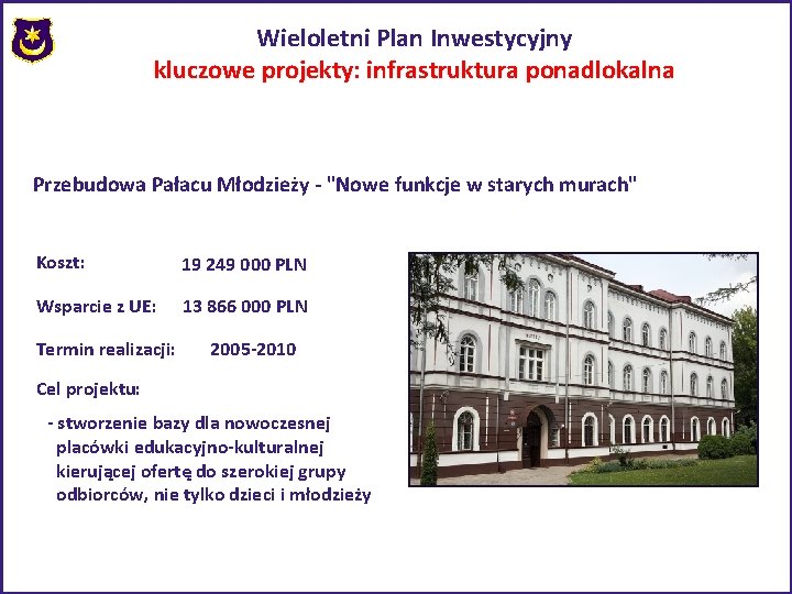 Wieloletni Plan Inwestycyjny kluczowe projekty: infrastruktura ponadlokalna Przebudowa Pałacu Młodzieży - "Nowe funkcje w