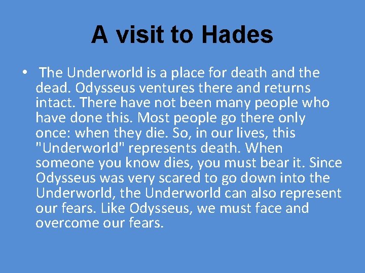 A visit to Hades • The Underworld is a place for death and the