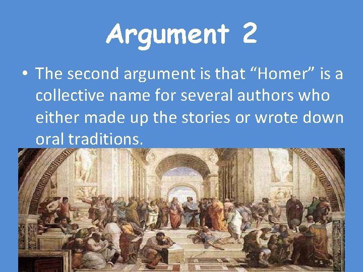 Argument 2 • The second argument is that “Homer” is a collective name for