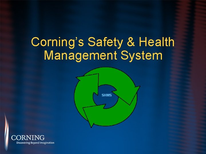 Corning’s Safety & Health Management System SHMS 
