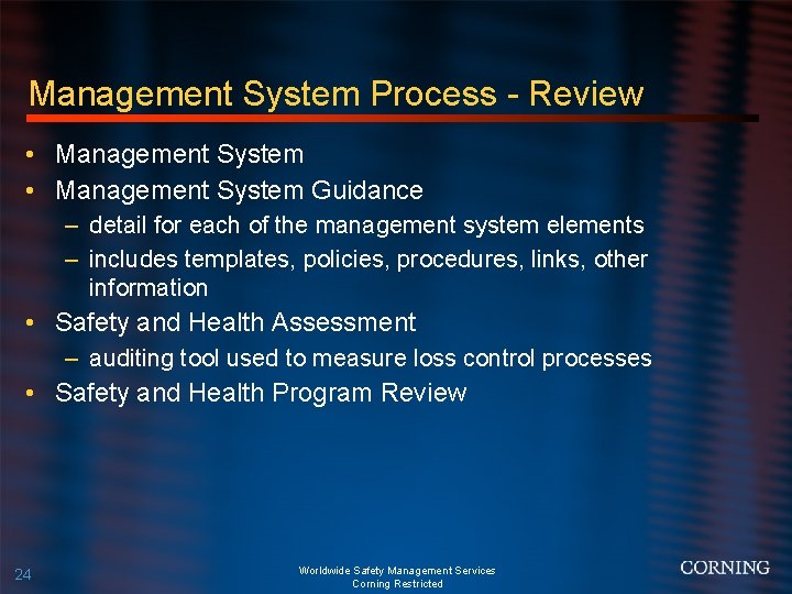 Management System Process - Review • Management System Guidance – detail for each of