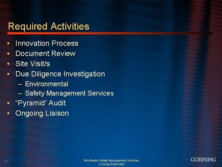 Required Activities • • Innovation Process Document Review Site Visit/s Due Diligence Investigation –