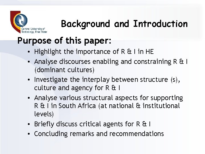 Background and Introduction Purpose of this paper: • Highlight the importance of R &