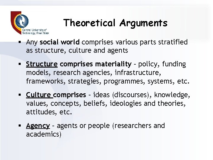 Theoretical Arguments § Any social world comprises various parts stratified as structure, culture and