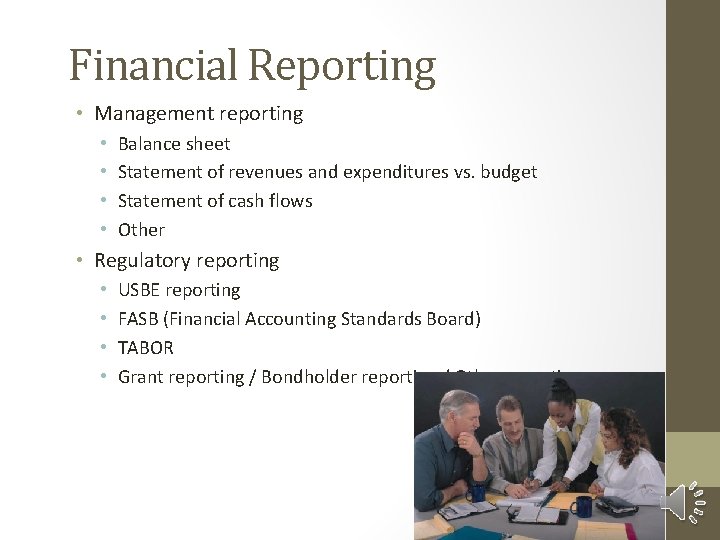 Financial Reporting • Management reporting • • Balance sheet Statement of revenues and expenditures